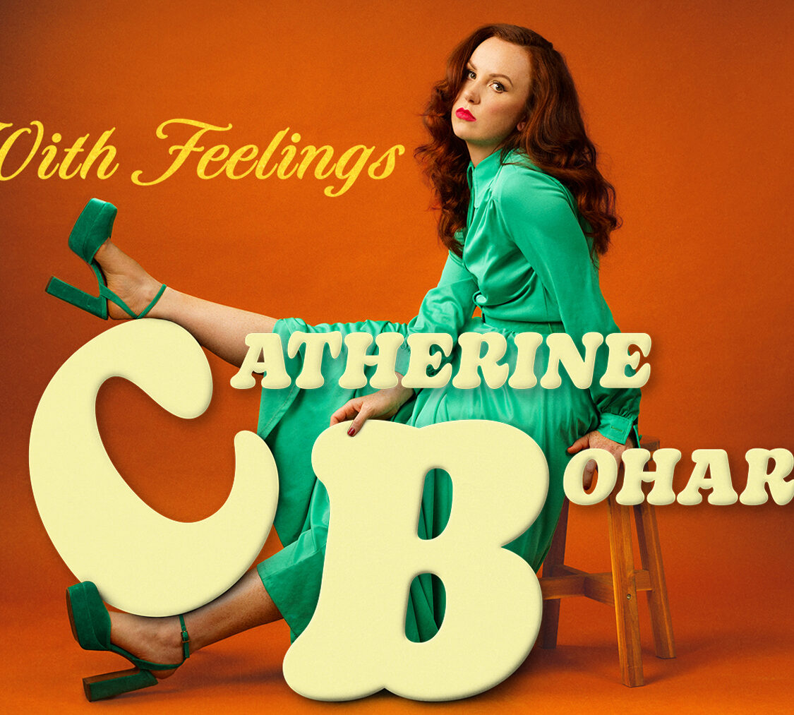 Catherine Bohart: Again, With Feelings